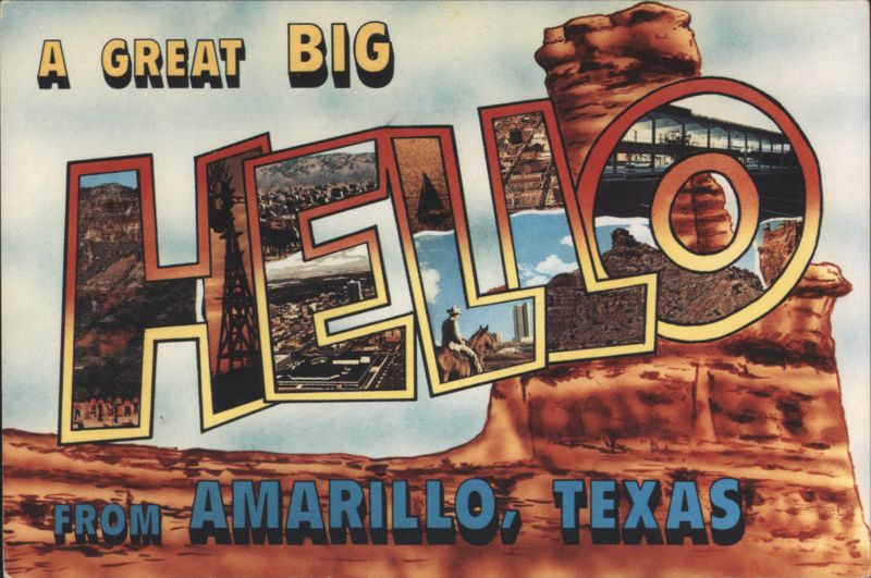 A Great Big Hello from Amarillo, Texas