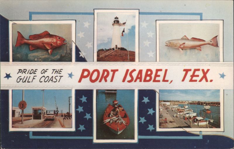 Port Isabel, Tex. Pride of the Gulf Coast Texas