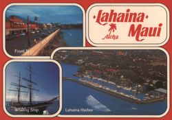 Lahaina, Maui - Front St., Whaling Ship, Lahaina Harbor Postcard