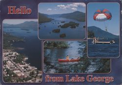 Hello from Lake George - Village, Islands, Parasailing, Canoeing Postcard