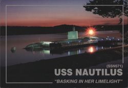 USS NAUTILUS (SSN571) "BASKING IN HER LIMELIGHT" Postcard