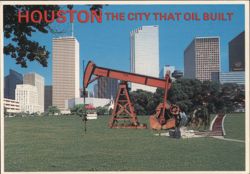 Houston, The City That Oil Built Postcard