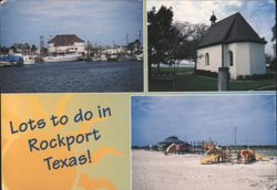 Lots to do in Rockport Texas: Maritime Museum, Schoenstatt Shrine, Playground Postcard
