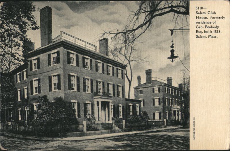 Salem Club House, former Residence of Geo. Peabody Massachusetts