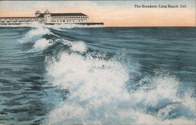 The Breakers, Long Beach, Cal. California