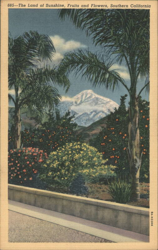 The Land of Sunshine, Fruits and Flowers, Southern California