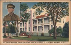 Old Arsenal Building, Birthplace of Gen. MacArthur, Little Rock Postcard