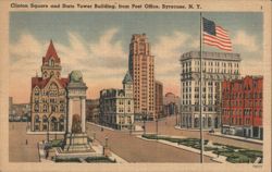 Clinton Square and State Tower Building, Syracuse, NY Postcard