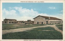 General View Sixty Years Ago, Mission San Fernando, California Postcard