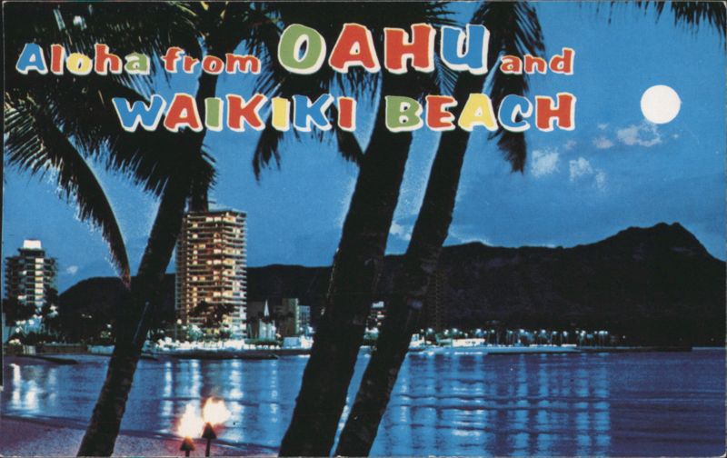 Aloha from Oahu and Waikiki Beach at Night Honolulu Hawaii