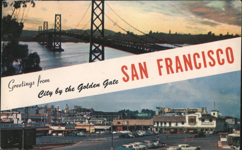 Greetings from San Francisco, Fisherman's Wharf & Bay Bridge California