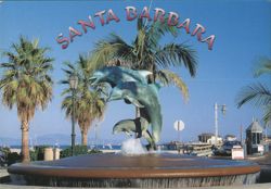 Dolphin Fountain at Stearns Wharf Entrance, Santa Barbara Postcard