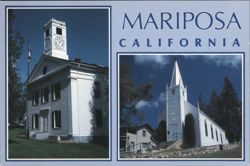 Mariposa, California - County Courthouse & St. Joseph's Church Postcard