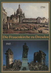 Dresden Frauenkirche Neumarkt 1750 & 1945 Ruins Postcard Postcard