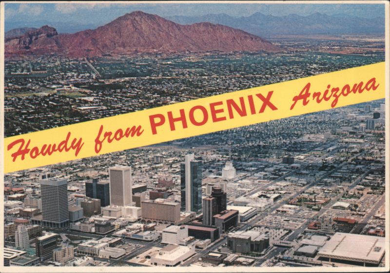 Howdy from Phoenix Arizona - Aerial City View & Mountains