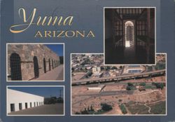 Yuma Arizona - Territorial Prison and City View Postcard