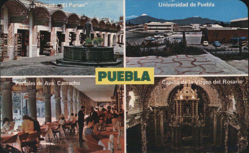 Puebla Landmarks: El Parian Market, University, Portals, Rosary Chapel Mexico