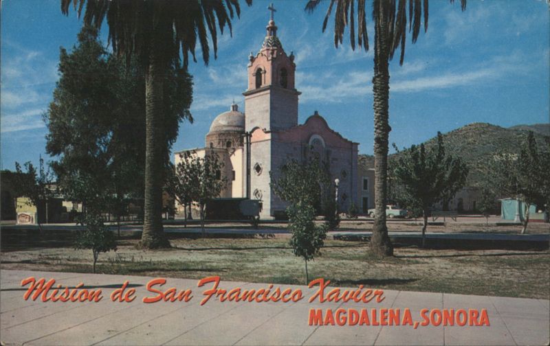 Misión de San Francisco Xavier, Magdalena, Sonora Mexico