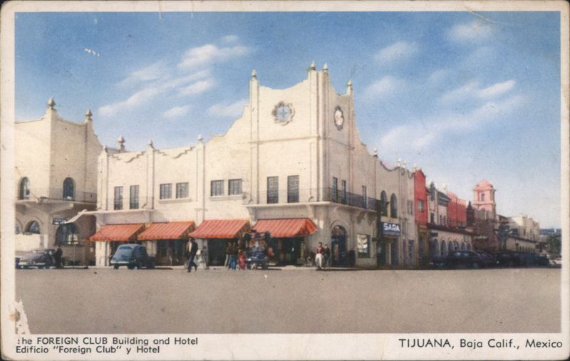 Foreign Club Building and Hotel, Tijuana Mexico