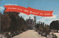 Old Mexico Cd. Acuna Roman Catholic Church Plaza Postcard