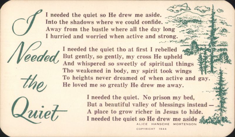 I Needed the Quiet Poem by Alice Hansche Mortenson