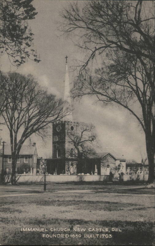 Immanuel Church, New Castle, DE - Founded 1689 Built 1703 Delaware