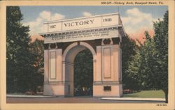Victory Arch 1917-1918, Newport News, VA Postcard