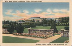Main Building, Greenhouse Group, Longwood Gardens Postcard