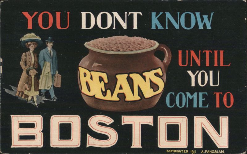 You Don't Know Beans Until You Come to Boston Massachusetts