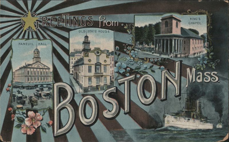 Greetings from Boston Mass. Faneuil Hall Old State House King's Chapel Massachusetts