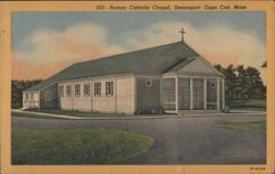 Roman Catholic Chapel, Dennisport, Cape Cod, Mass. Postcard
