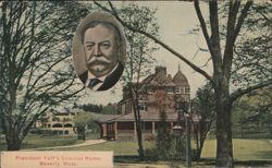 President William Howard Taft & Summer Home Postcard
