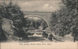 Echo Bridge, Newton Upper Falls Postcard