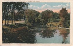 Mohawk Trail Start, Greenfield, MA - Scenic Water View Postcard