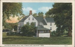 Old Witch House, Built 1692, Pigeon Cove, Rockport Postcard