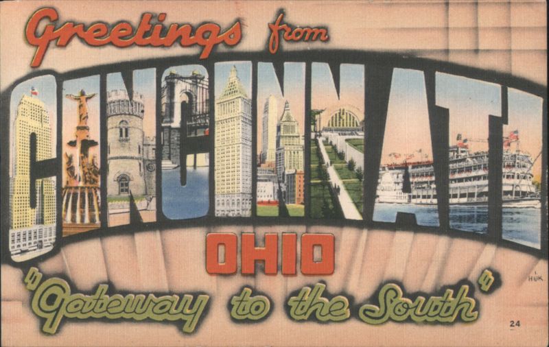 Greetings from Cincinnati Ohio Gateway to the South