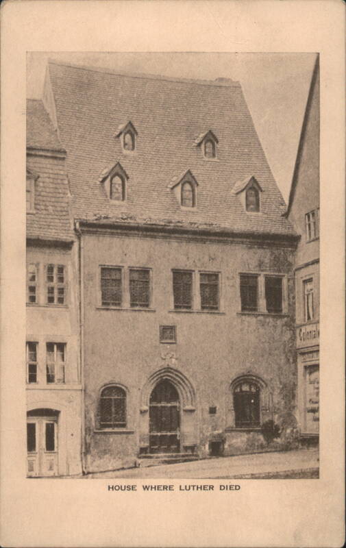 HOUSE WHERE LUTHER DIED Religious