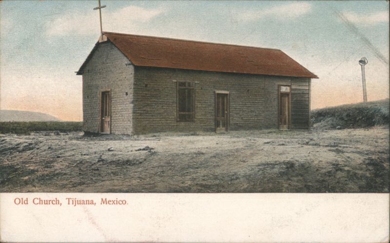 Old Church, Tijuana Mexico