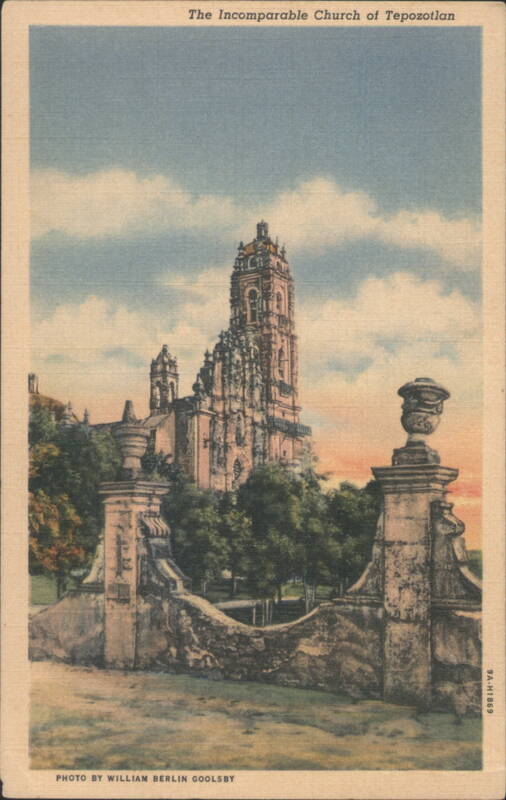 The Incomparable Church of Tepozotlan Mexico William Berlin Goolsby