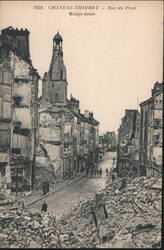 Chateau-Thierry, Rue du Pont (Bridge Street) Ruins Postcard