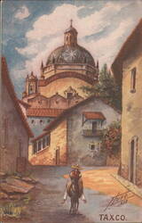 Taxco Church Dome & Street Scene, Man on Donkey Postcard