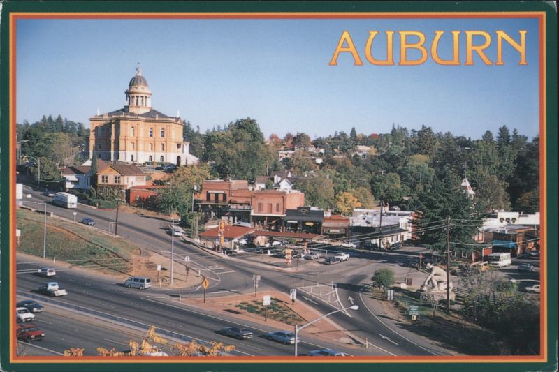 Auburn, CA Historic Old Town & Highway 49 Mother Lode Country California