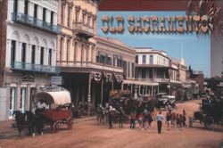 Old Sacramento - 2nd Great Gold Rush Recreation Postcard