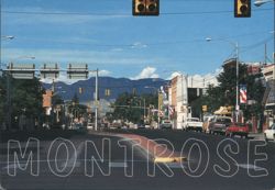 Montrose, CO Street Scene, Gateway to Colorado Plateau Postcard