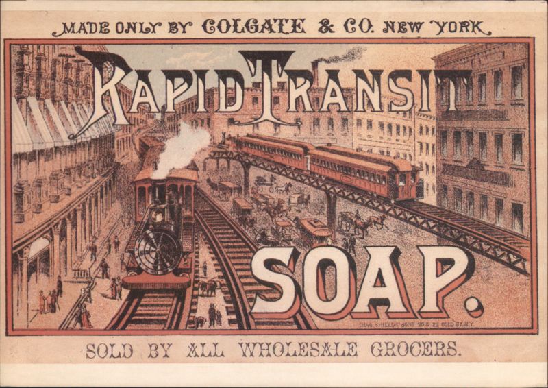Rapid Transit Soap, Colgate & Co. New York Advertising