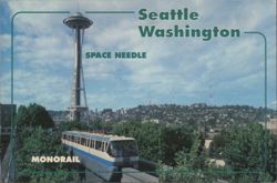 Seattle Space Needle & Monorail with Queen Anne Hill Postcard
