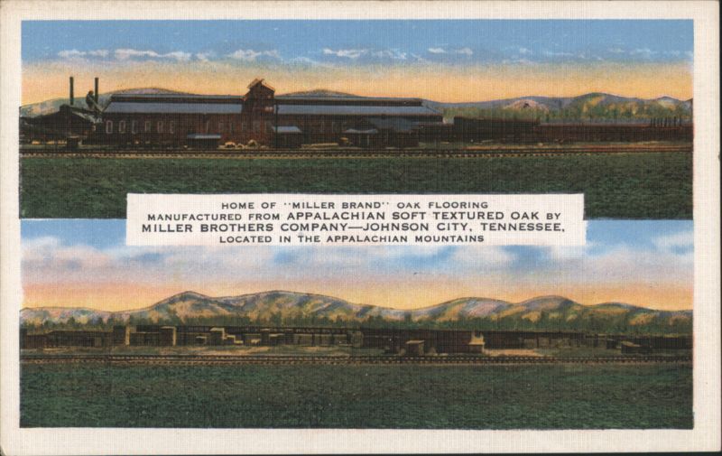 Miller Brand Oak Flooring, Miller Brothers Co. Factory Johnson City Tennessee