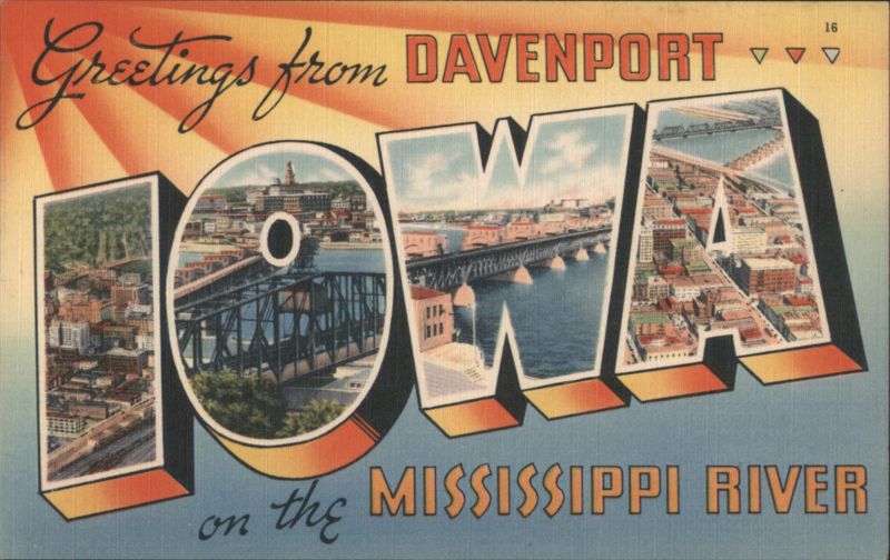 Greetings from Davenport Iowa on the Mississippi River