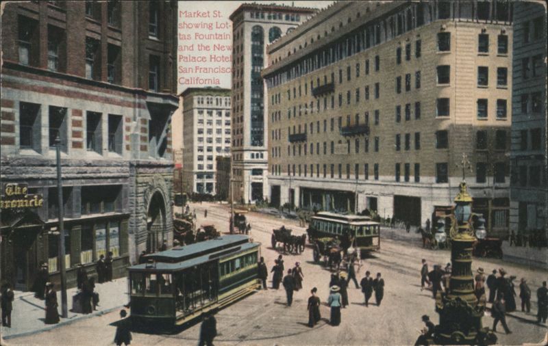 Market St. Lot-tas Fountain & Palace Hotel, Streetcars San Francisco California