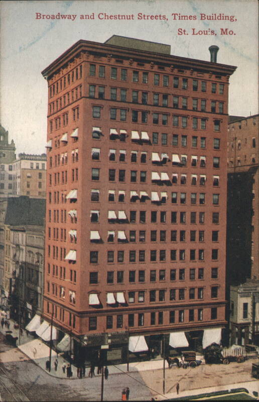 Times Building, Broadway and Chestnut Streets St. Louis Missouri